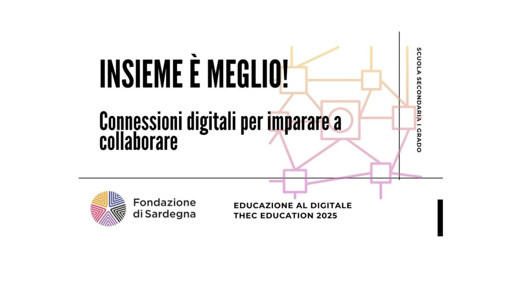 “Insieme è meglio! Connessioni digitali per imparare a collaborare”
